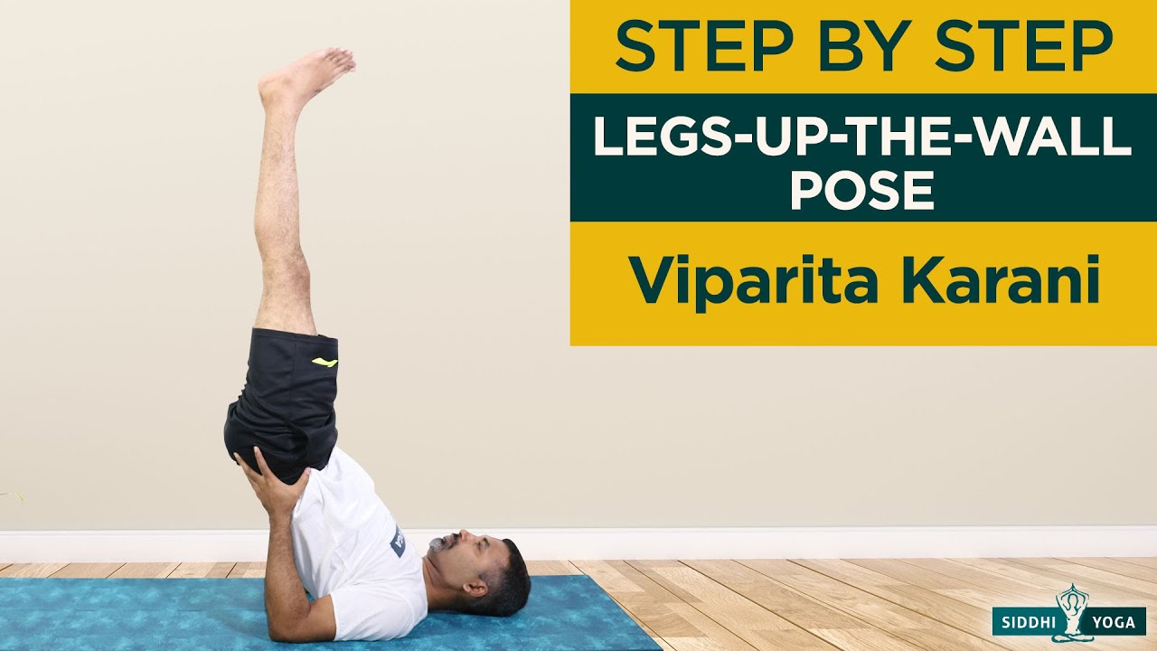 How To Do Viparita Karani, Raising Your Legs Up Against The Wall Pose? -
